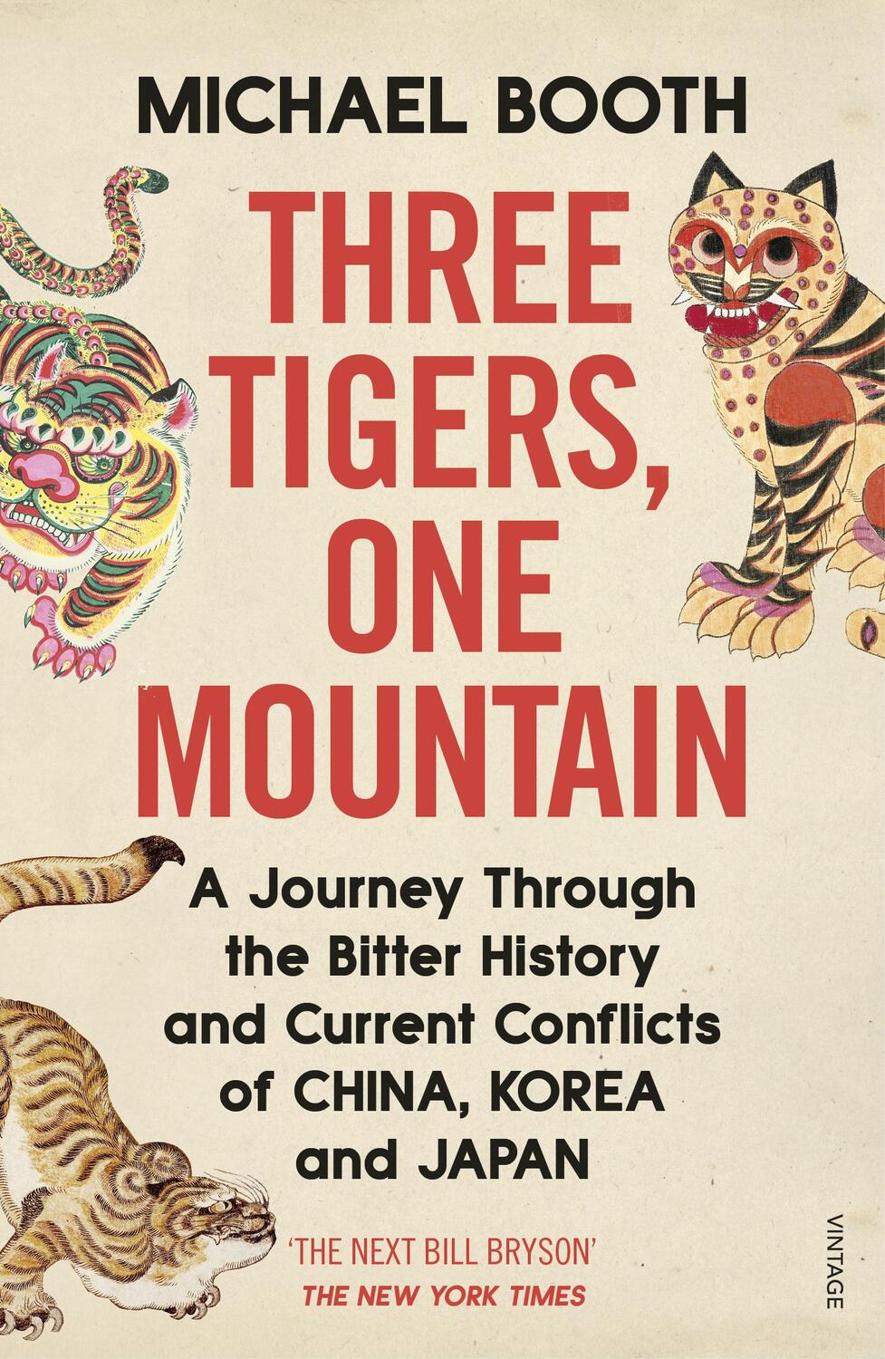 Cover: 9781784704247 | Three Tigers, One Mountain | Michael Booth | Taschenbuch | XII | 2021