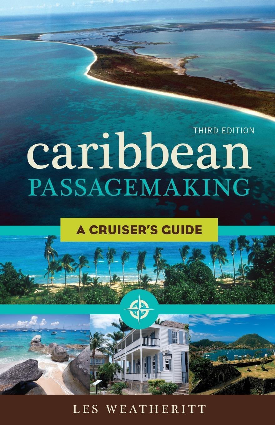 Cover: 9781574093551 | Caribbean Passagemaking | A Cruiser's Guide | Les Weatheritt | Buch