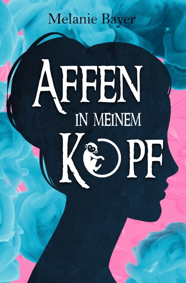 Cover: 9783750244023 | Affen in meinem Kopf | Melanie Bayer | Taschenbuch | 164 S. | Deutsch