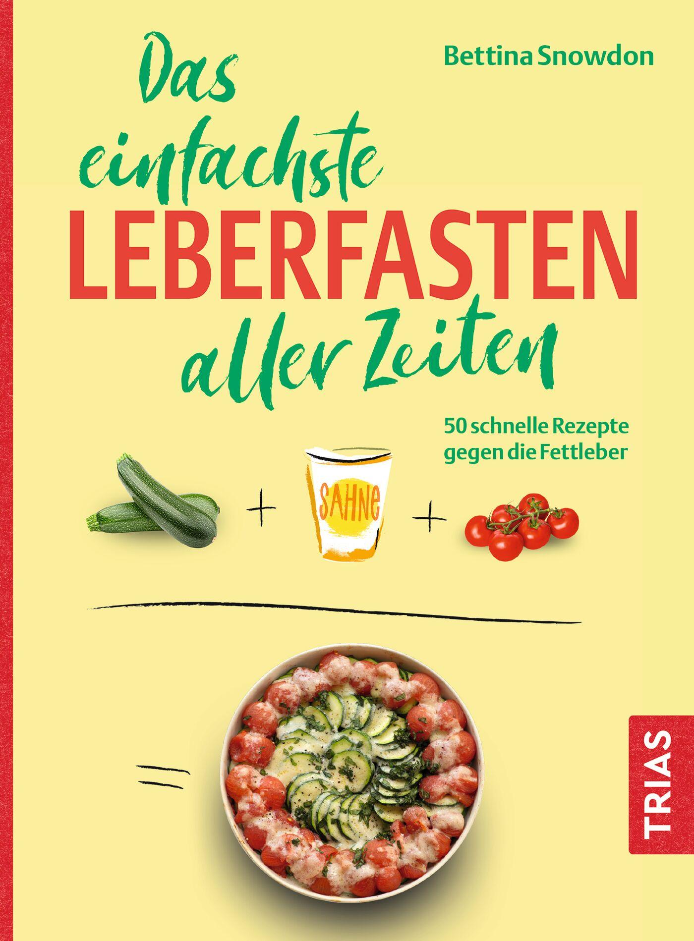 Cover: 9783432119595 | Das einfachste Leberfasten aller Zeiten | Bettina Snowdon | Buch