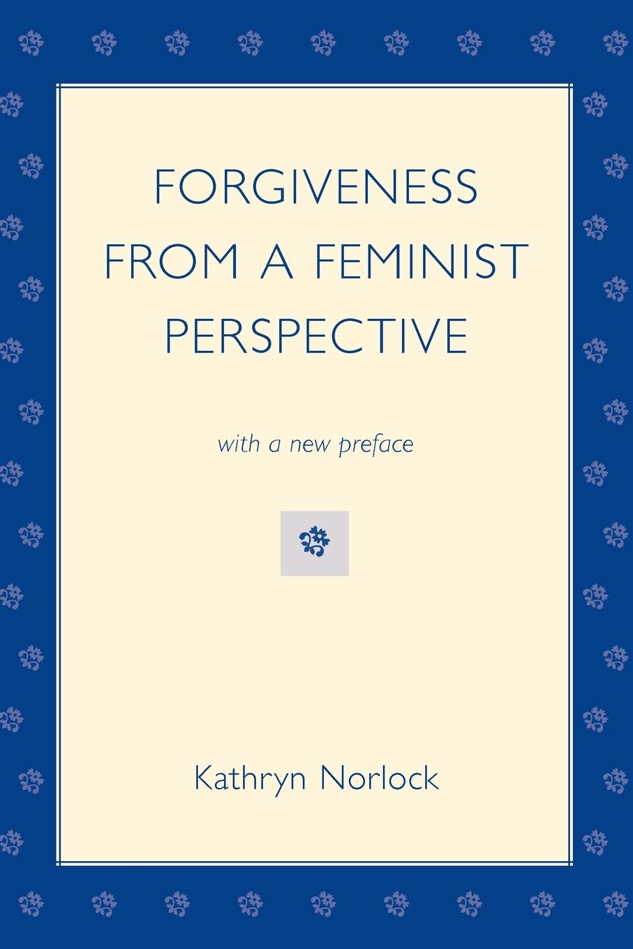 Cover: 9781498591218 | Forgiveness from a Feminist Perspective | Kathryn Norlock | Buch