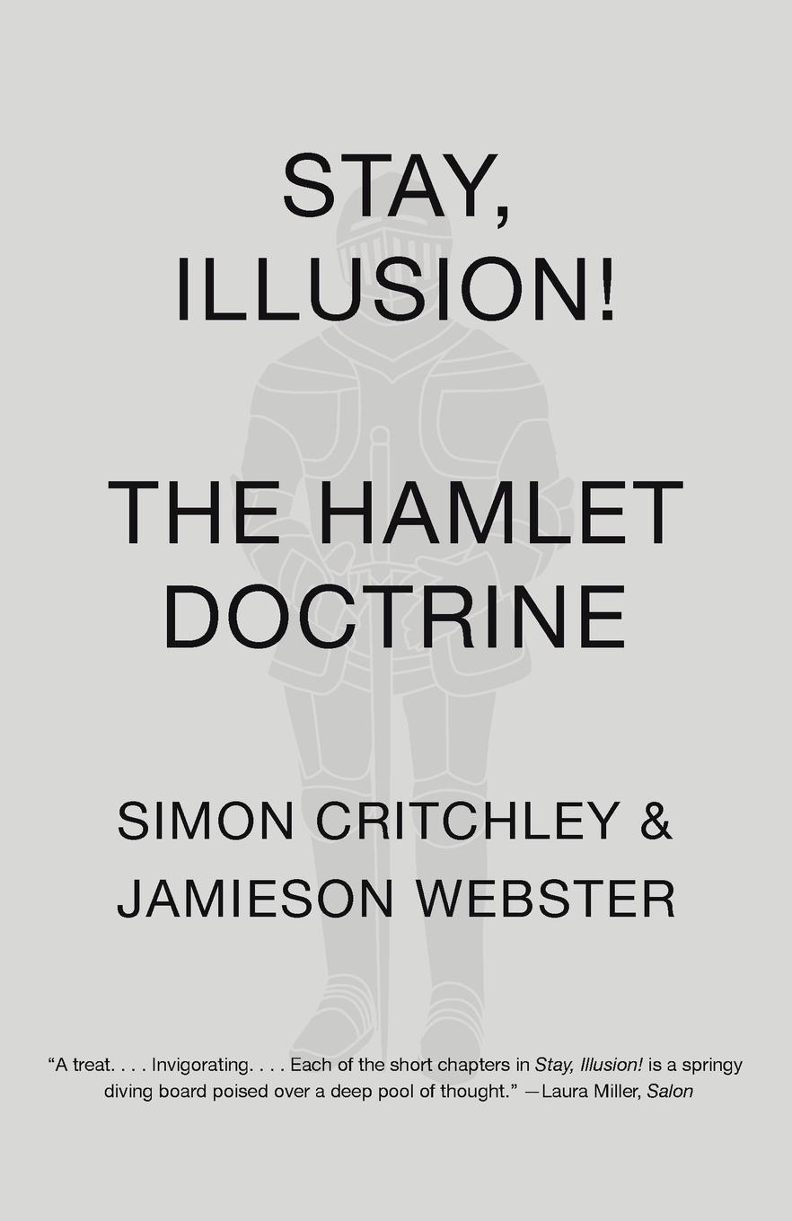 Cover: 9780307950482 | Stay, Illusion! | The Hamlet Doctrine | Simon Critchley (u. a.) | Buch