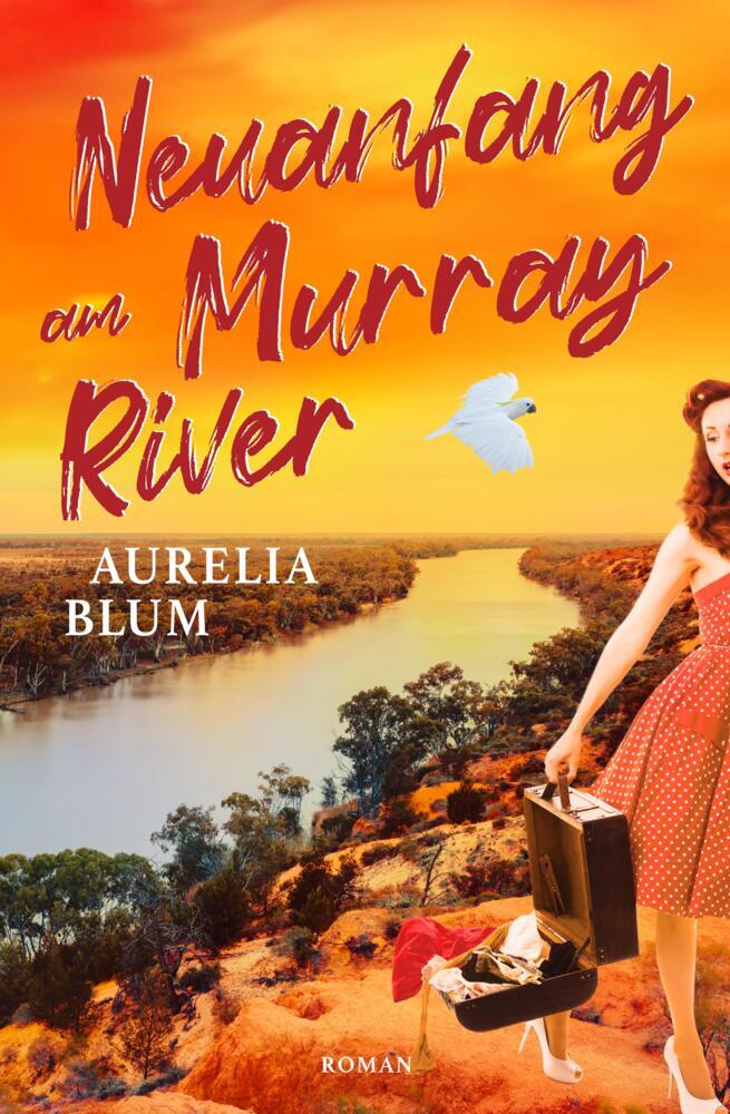 Cover: 9783384371522 | Neuanfang am Murray River | Australien-Roman | Aurelia Blum | Buch