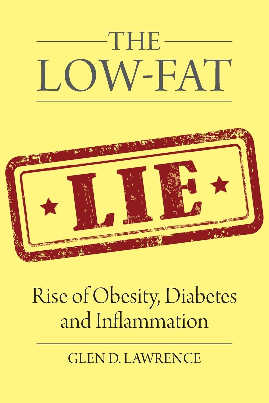 Cover: 9781627342780 | The Low-Fat Lie | Rise of Obesity, Diabetes and Inflammation | Buch