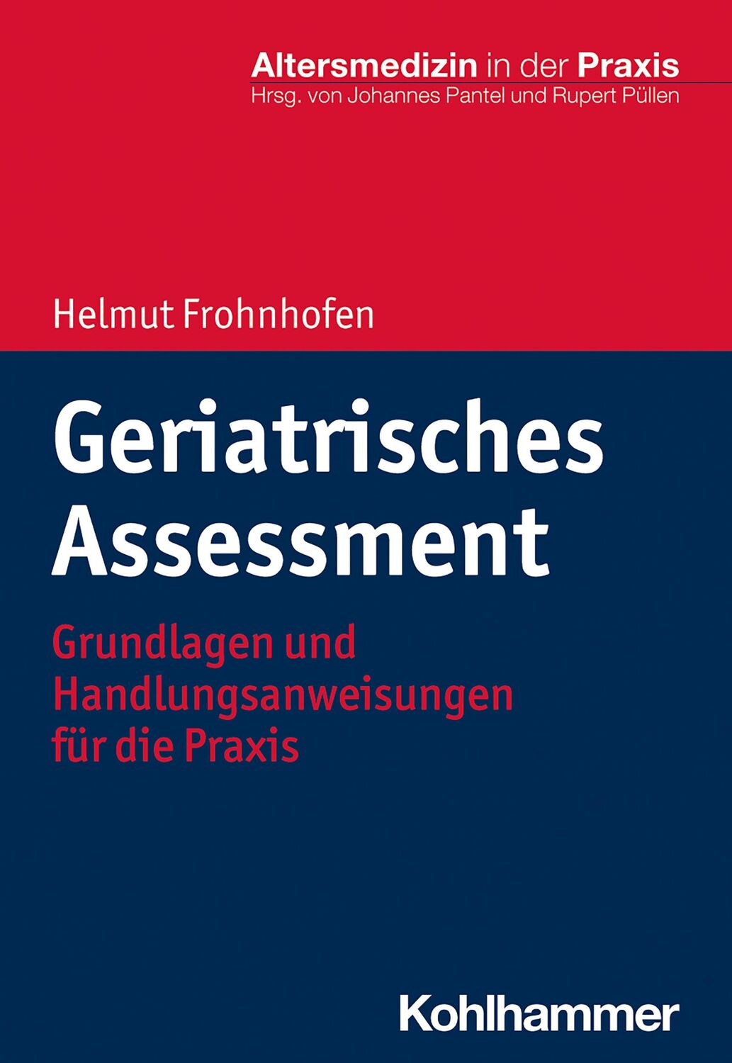 Cover: 9783170341821 | Geriatrisches Assessment | Helmut Frohnhofen | Taschenbuch | 179 S.