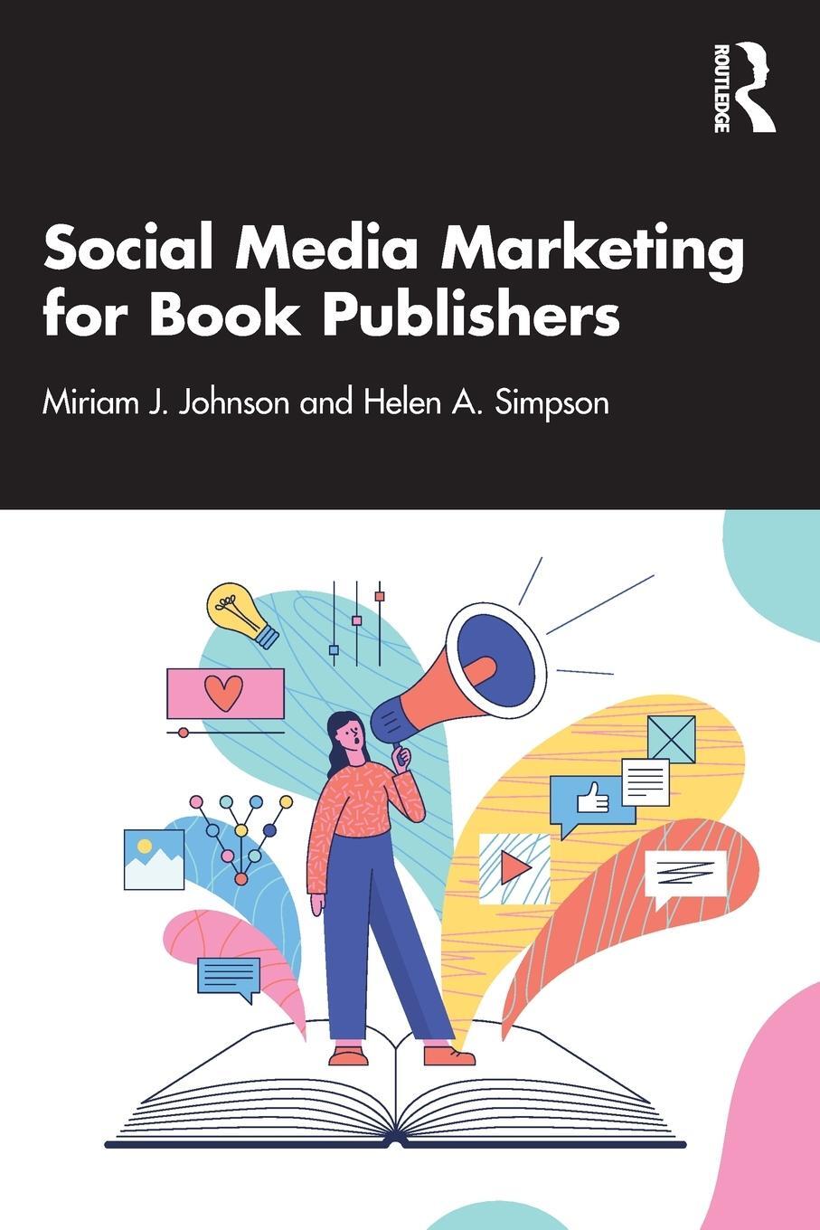 Cover: 9781032231556 | Social Media Marketing for Book Publishers | Miriam J Johnson (u. a.)