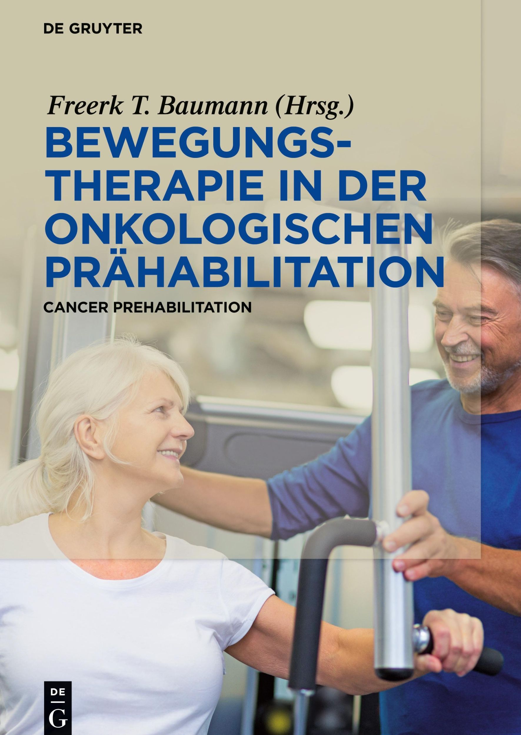 Cover: 9783110521894 | Bewegungstherapie in der onkologischen Prähabilitation | Baumann | XI