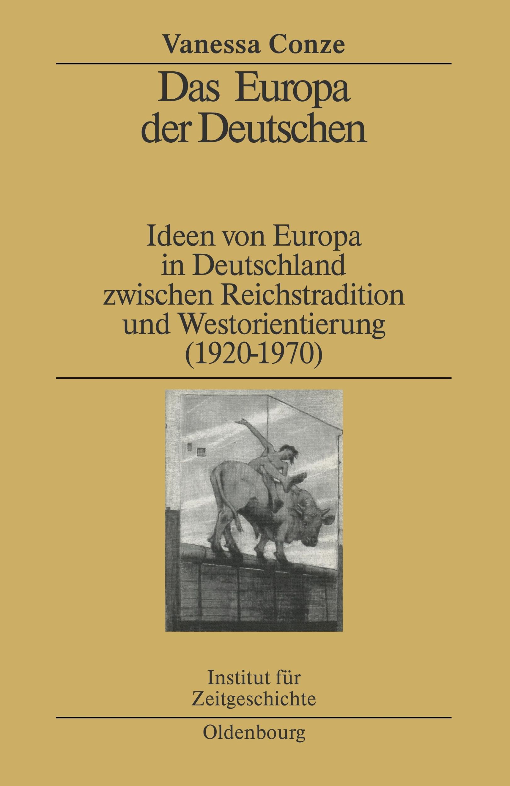 Cover: 9783486577570 | Das Europa der Deutschen | Vanessa Conze | Buch | IX | Deutsch | 2005