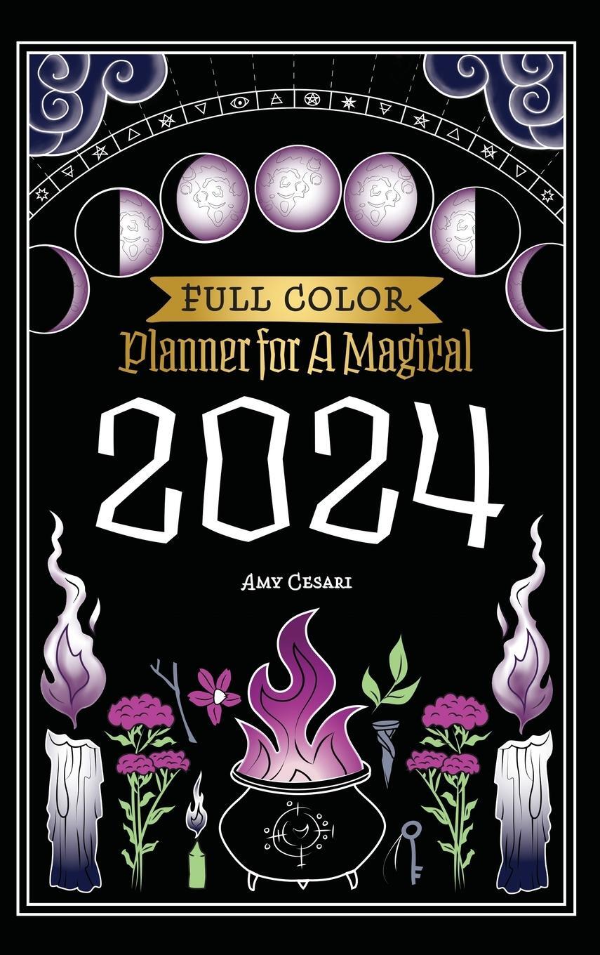 Cover: 9781953660473 | Planner for a Magical 2024 | Full Color | Amy Cesari | Buch | Englisch