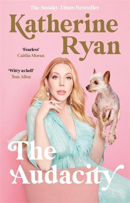 Cover: 9781788703994 | The Audacity | Katherine Ryan | Taschenbuch | 352 S. | Englisch | 2021