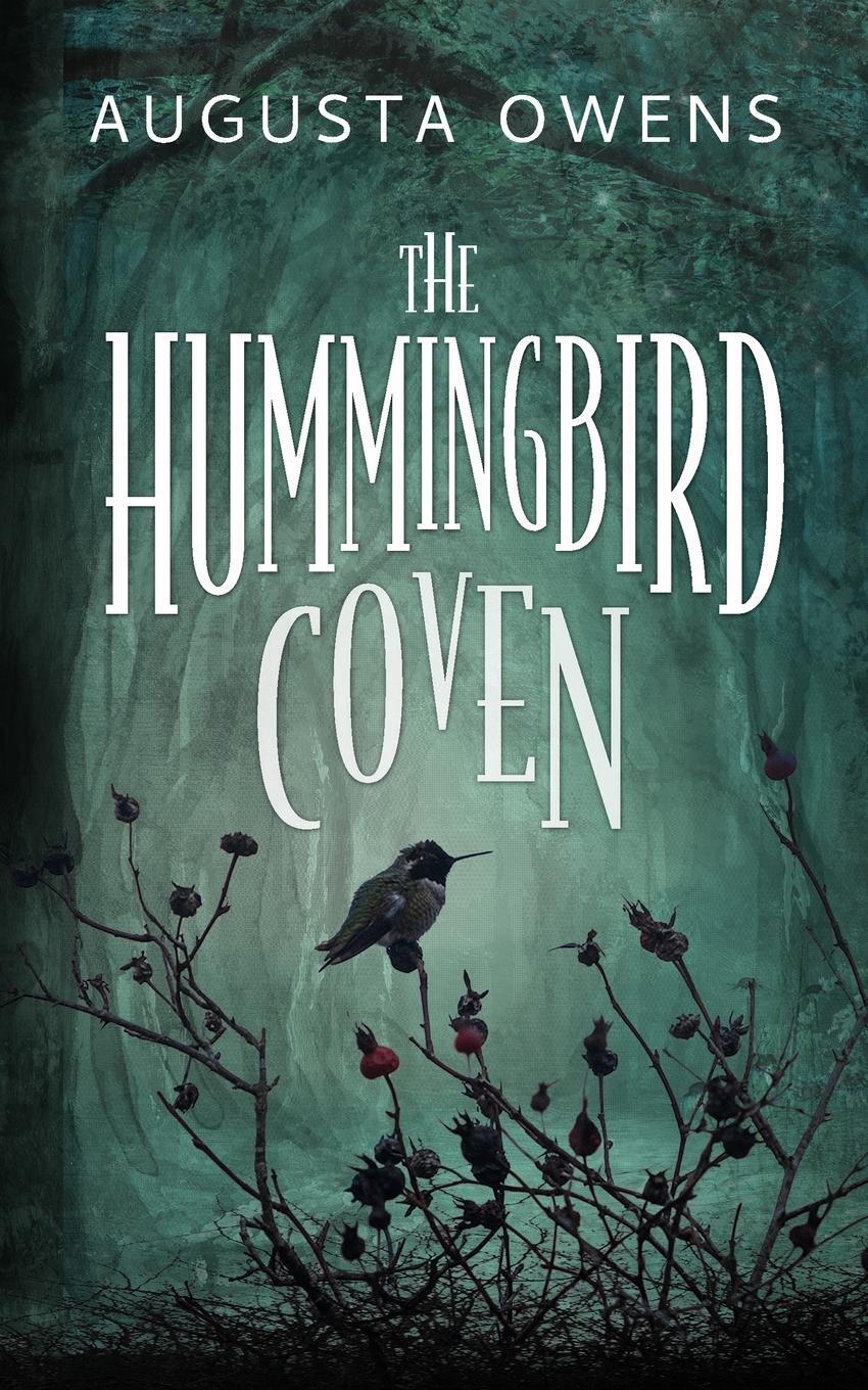 Cover: 9781958559062 | The Hummingbird Coven | Augusta Owens | Taschenbuch | Paperback | 2022