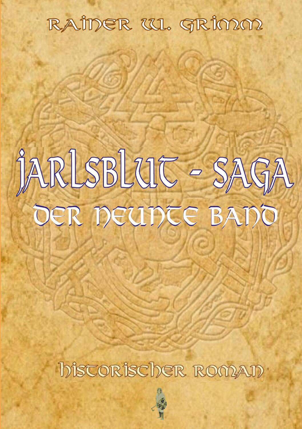 Cover: 9783769303216 | Jarlsblut - Saga Der neunte Band | Rainer W. Grimm | Taschenbuch