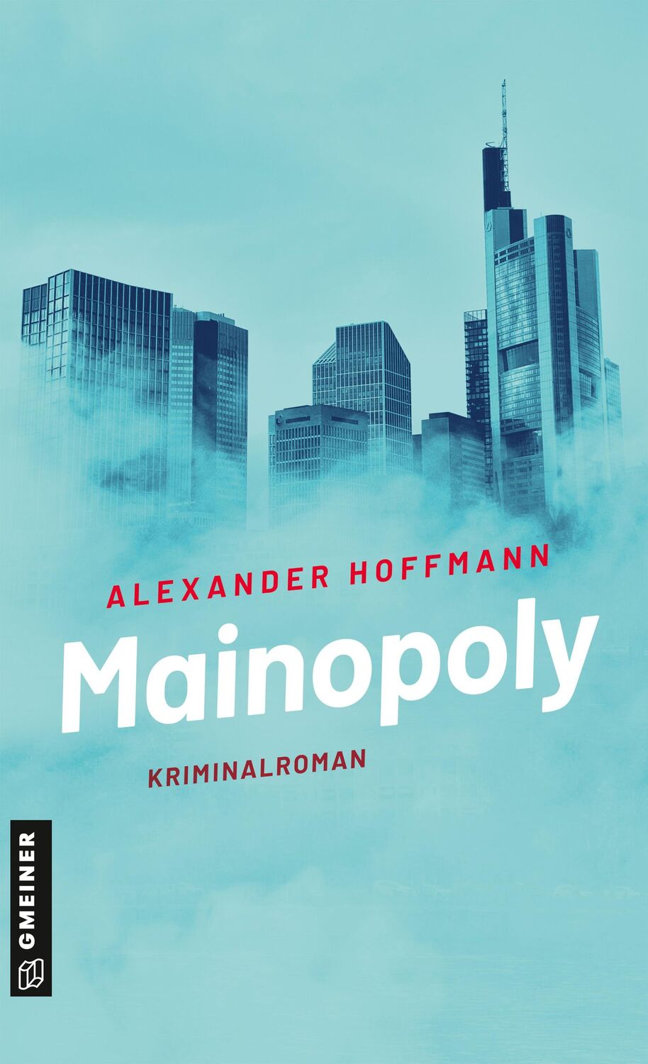 Cover: 9783839202814 | Mainopoly | Kriminalroman | Alexander Hoffmann | Taschenbuch | 256 S.