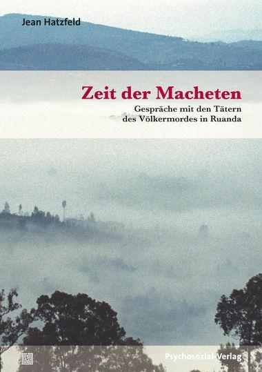 Cover: 9783837922455 | Zeit der Macheten | Jean Hatzfeld | Taschenbuch | Haland & Wirth