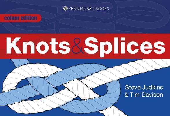 Cover: 9781909911000 | Knots &amp; Splices | The Most Commonly Used Knots | Steve Judkins (u. a.)