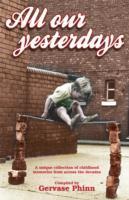 Cover: 9781855682535 | All Our Yesterdays | An Anthology of Childhood Memories | Phinn | Buch