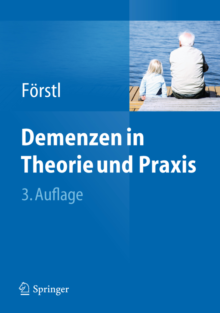 Cover: 9783642197949 | Demenzen in Theorie und Praxis | Hans Förstl | Taschenbuch | xxvi