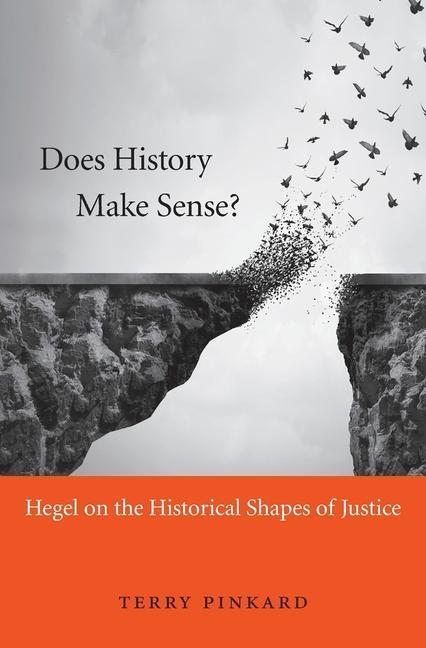 Cover: 9780674971776 | Does History Make Sense? | Hegel on the Historical Shapes of Justice