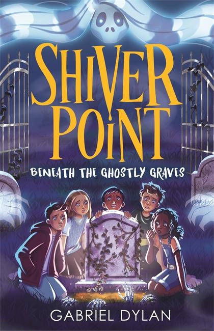 Cover: 9781800784833 | Shiver Point: Beneath the Ghostly Graves | Gabriel Dylan | Taschenbuch