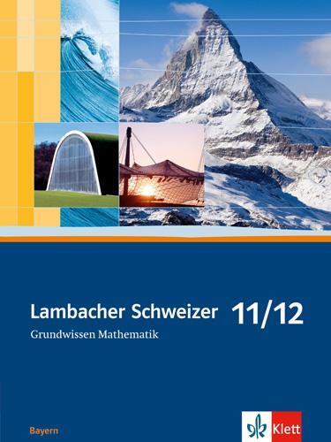 Cover: 9783127327656 | Lambacher Schweizer. 11. und 12. Schuljahr. Grundwissen. Bayern | Dorn