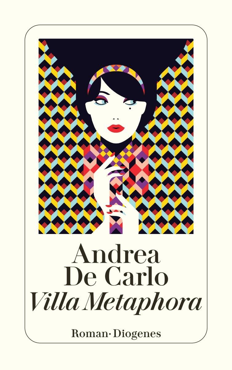 Cover: 9783257243710 | Villa Metaphora | Andrea De Carlo | Taschenbuch | 1088 S. | Deutsch