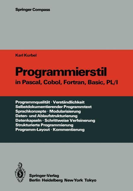 Cover: 9783642702488 | Programmierstil in Pascal, Cobol, Fortran, Basic, PL/I | Karl Kurbel