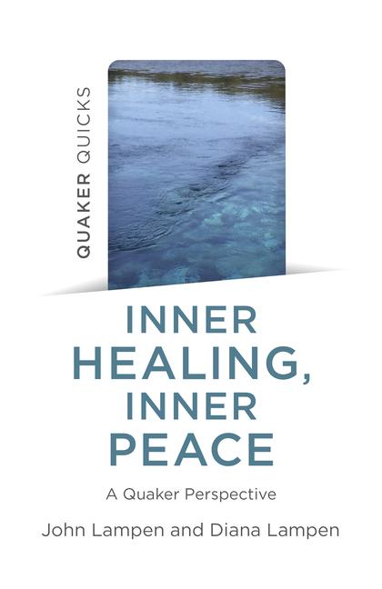 Cover: 9781803413686 | Quaker Quicks - Inner Healing, Inner Peace | A Quaker Perspective