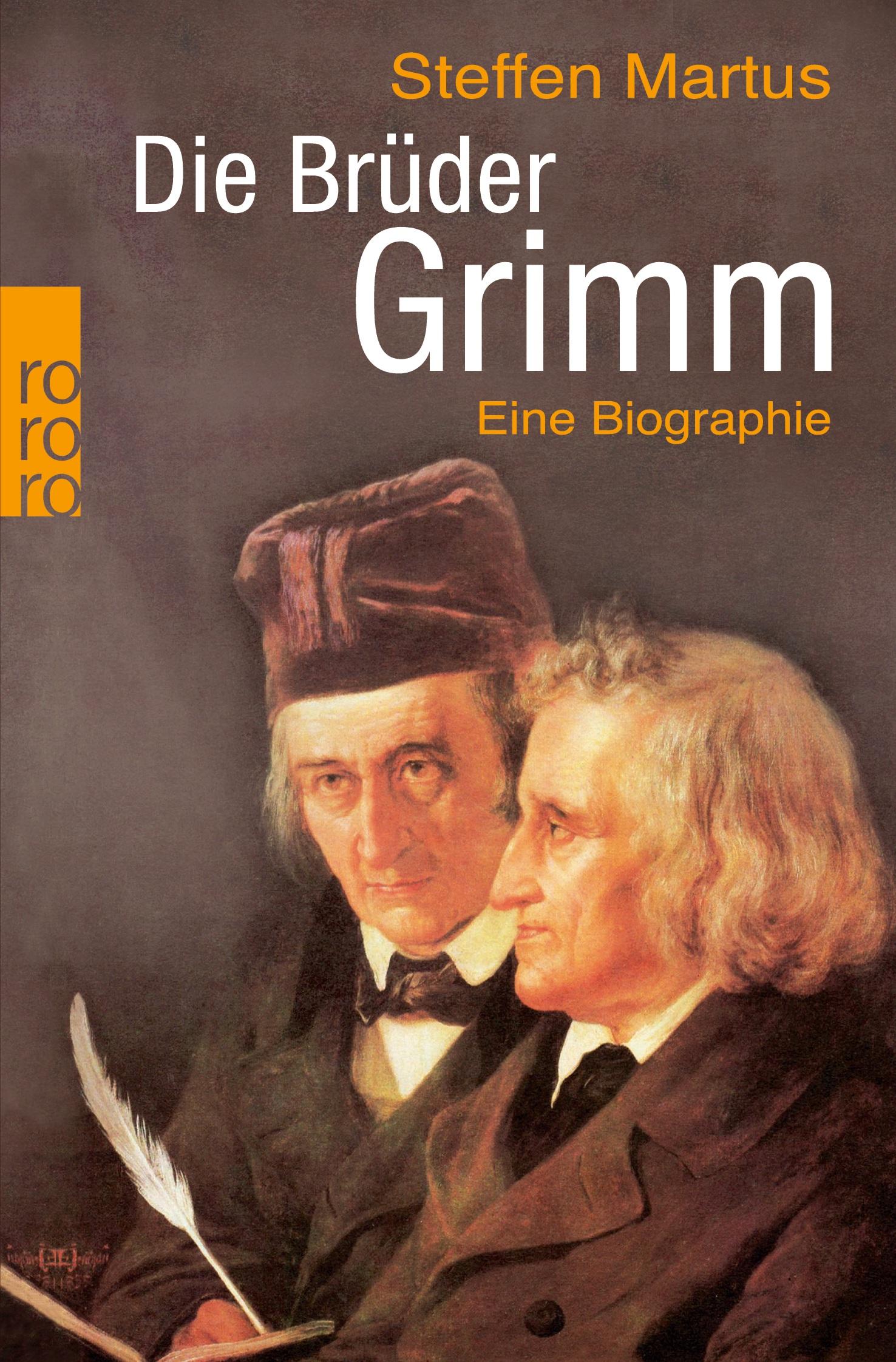 Cover: 9783499630156 | Die Brüder Grimm | Eine Biographie | Steffen Martus | Taschenbuch