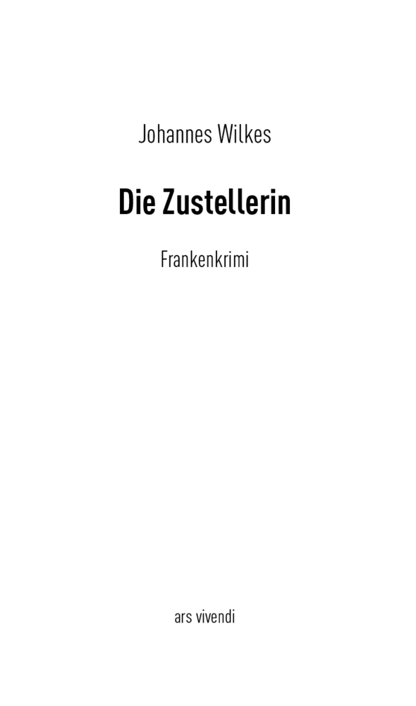 Bild: 9783747203590 | Die Zustellerin | Kriminalroman | Johannes Wilkes | Taschenbuch | 2022