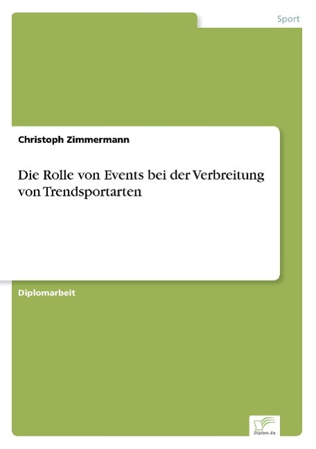 Cover: 9783838625300 | Die Rolle von Events bei der Verbreitung von Trendsportarten | Buch