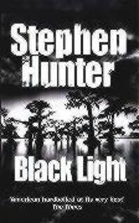 Cover: 9780099453192 | Black Light | 21-9780307762870 | Stephen Hunter | Taschenbuch | 2003