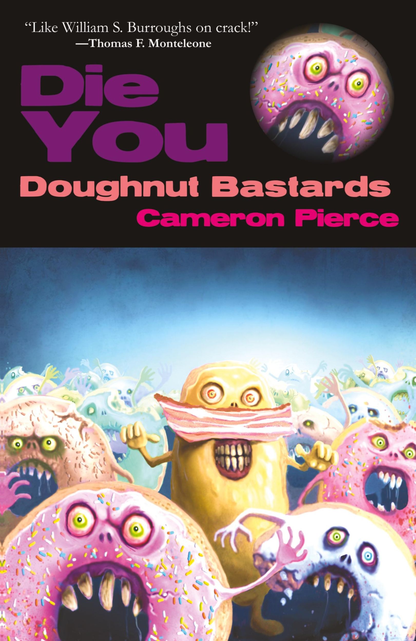 Cover: 9781621050551 | Die You Doughnut Bastards | Cameron Pierce | Taschenbuch | Englisch