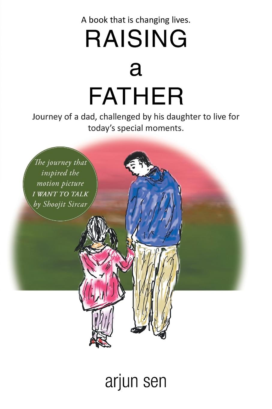 Cover: 9781440158032 | Raising a Father | Arjun Sen | Taschenbuch | Englisch | 2009