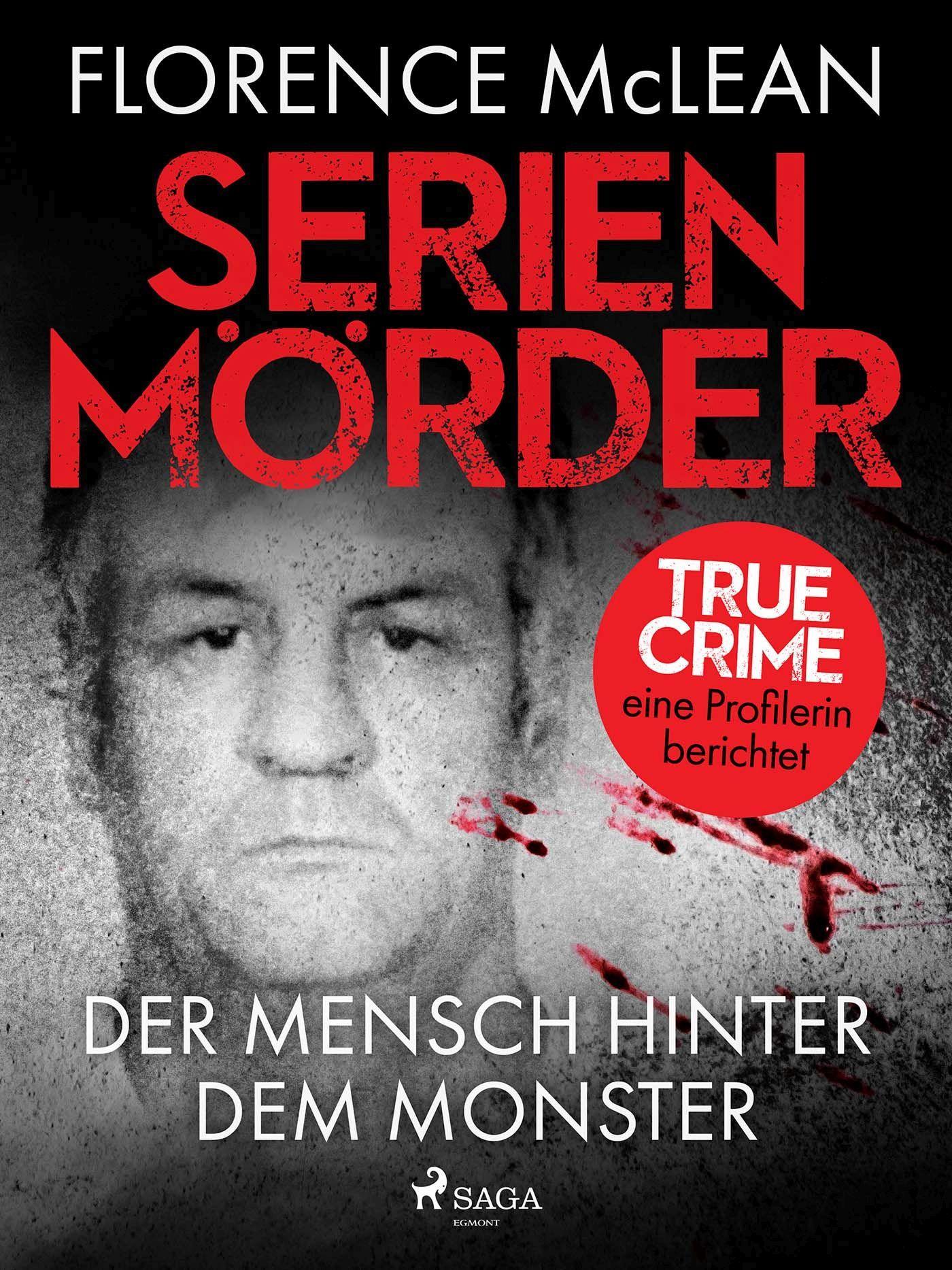 Cover: 9783987500039 | Serienmörder - Der Mensch hinter dem Monster | Florence McLean | Buch