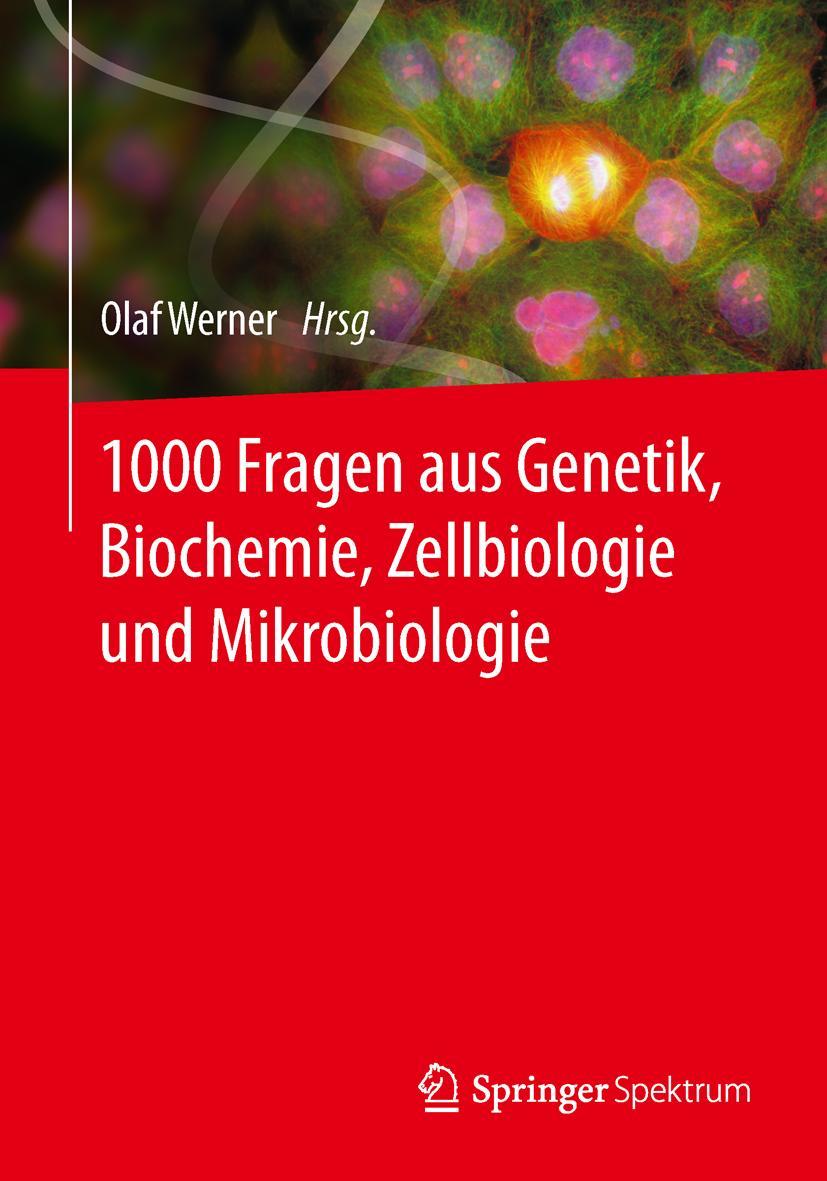 Cover: 9783642549861 | 1000 Fragen aus Genetik, Biochemie, Zellbiologie und Mikrobiologie