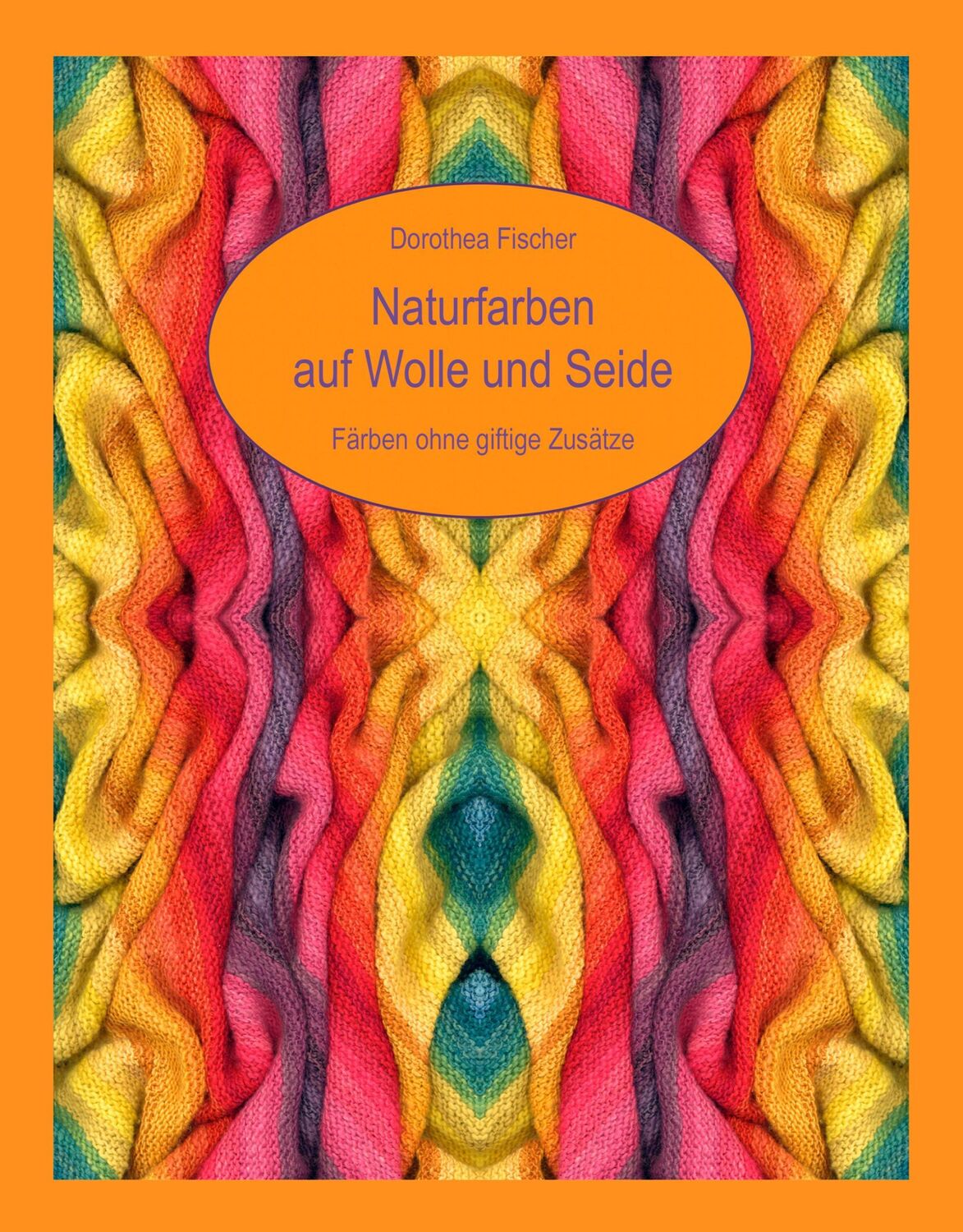 Cover: 9783833446924 | Naturfarben auf Wolle und Seide - Färben ohne giftige Zusätze | Buch