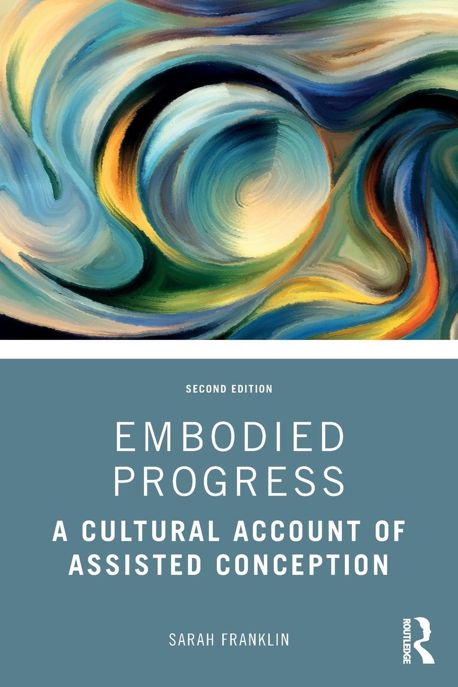 Cover: 9781032256672 | Embodied Progress | A Cultural Account of Assisted Conception | Buch