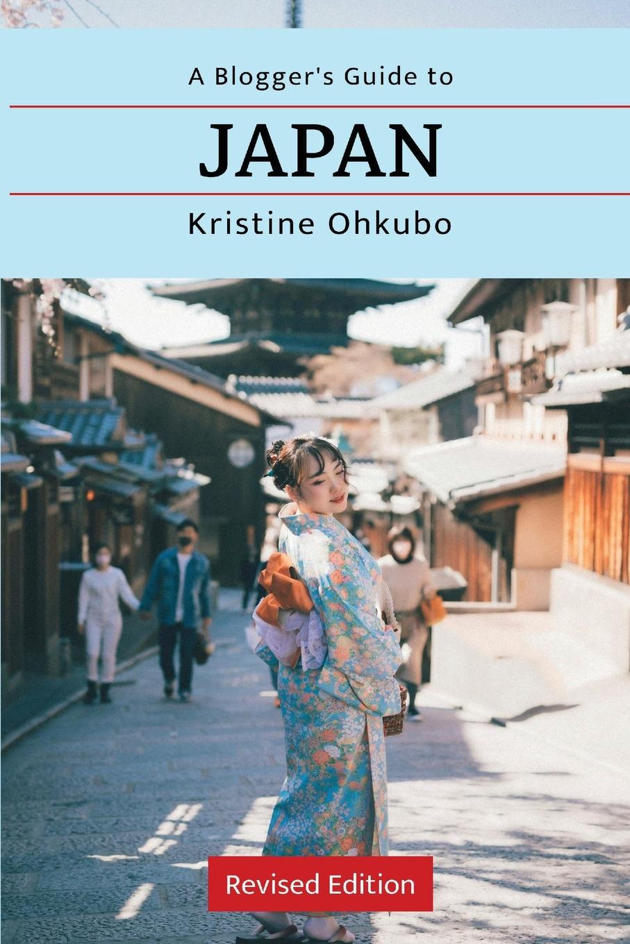 Cover: 9781088069882 | A Blogger's Guide to Japan | Kristine Ohkubo | Taschenbuch | Englisch