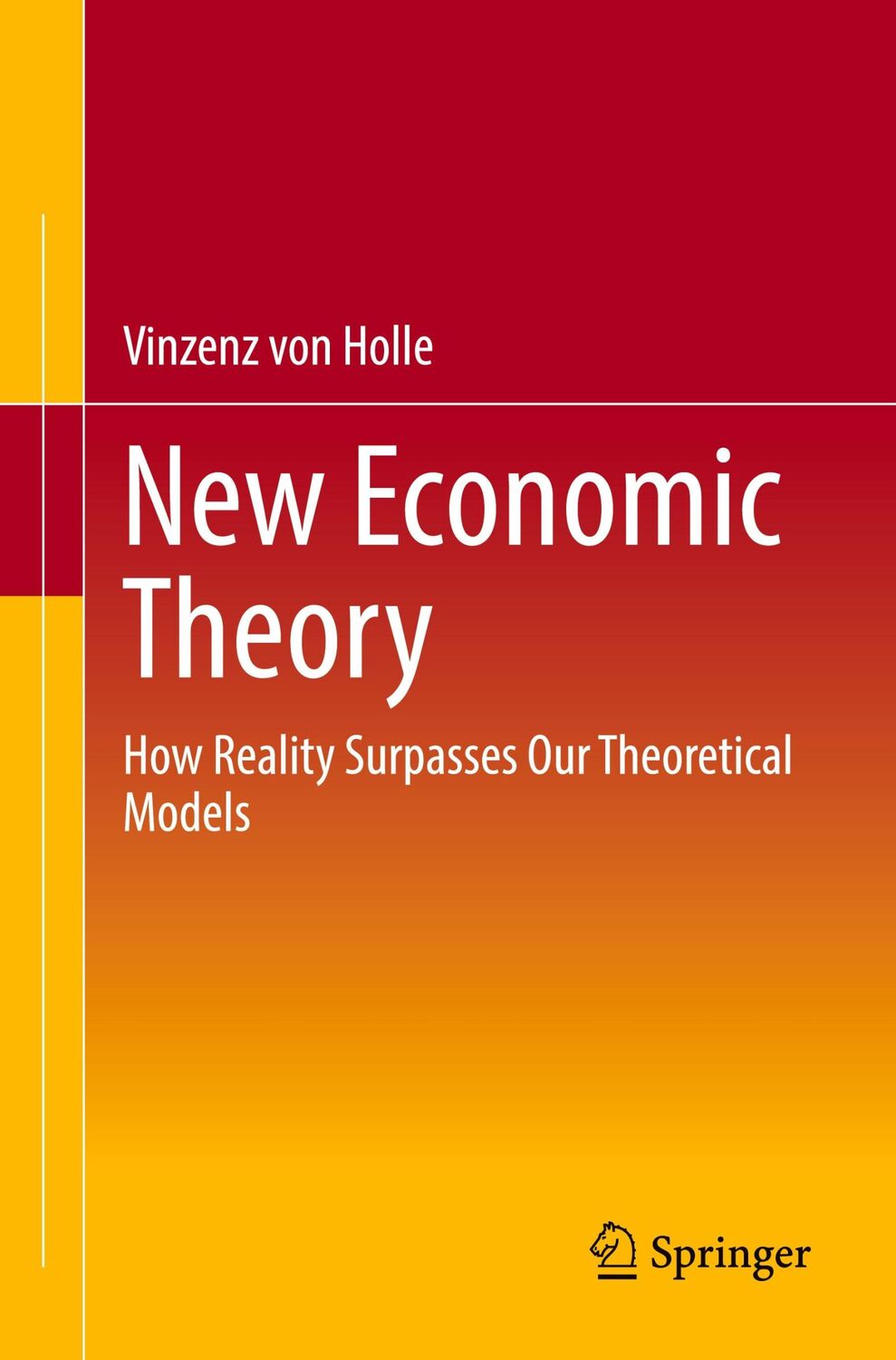 Cover: 9783658451356 | New Economic Theory | How Reality Surpasses Our Theoretical Models