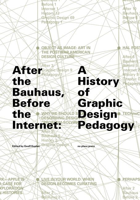 Cover: 9781949484090 | After the Bauhaus, Before the Internet | Geoff Kaplan | Taschenbuch