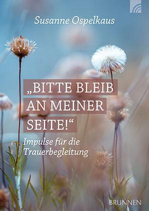 Cover: 9783765532801 | Bitte bleib an meiner Seite | Impulse für die Trauerbegleitung | 36 S.