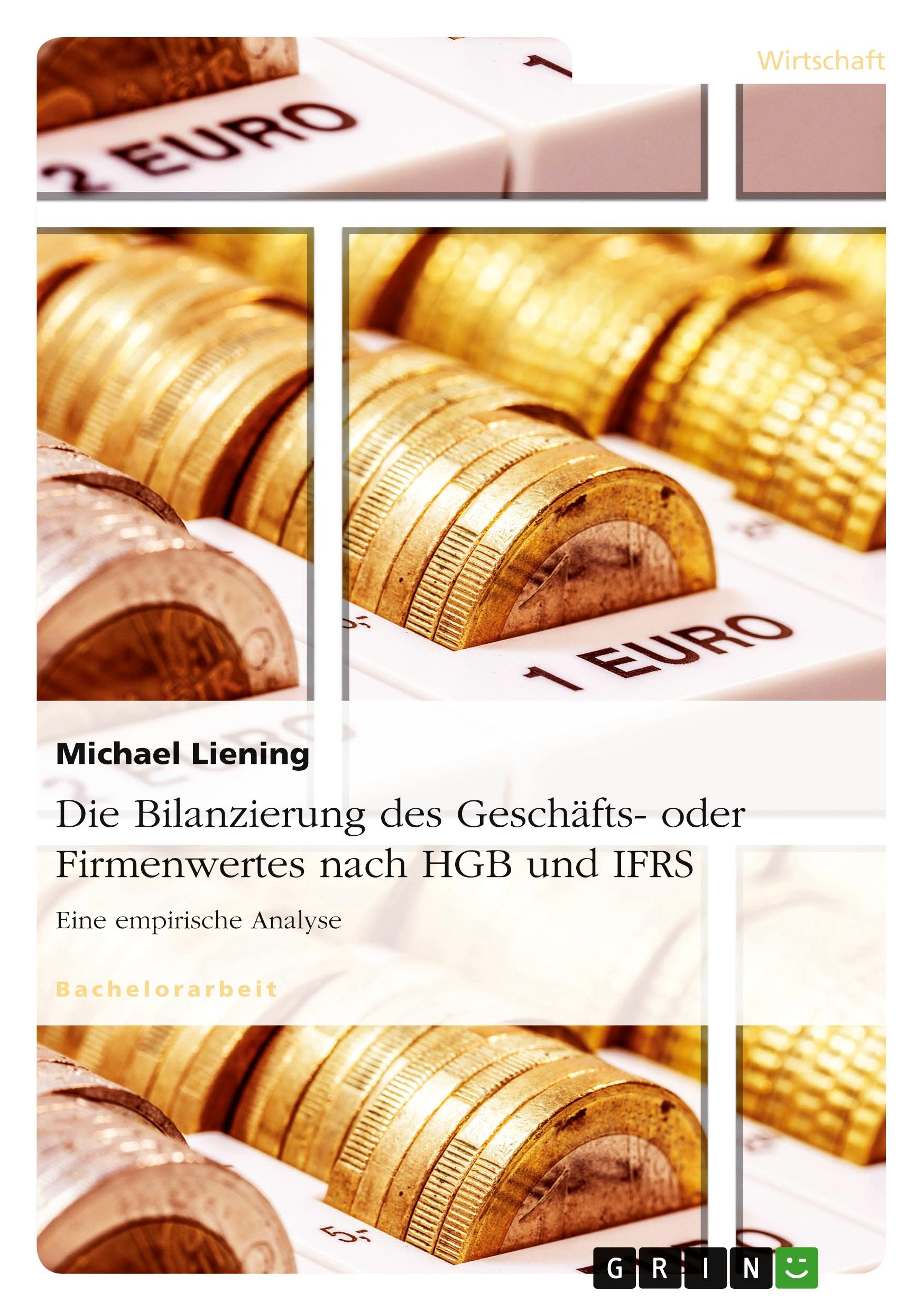 Cover: 9783656507376 | Die Bilanzierung des Geschäfts- oder Firmenwertes nach HGB und IFRS