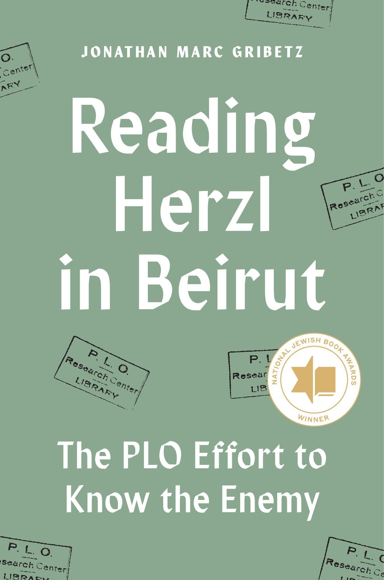 Cover: 9780691176802 | Reading Herzl in Beirut | The PLO Effort to Know the Enemy | Gribetz