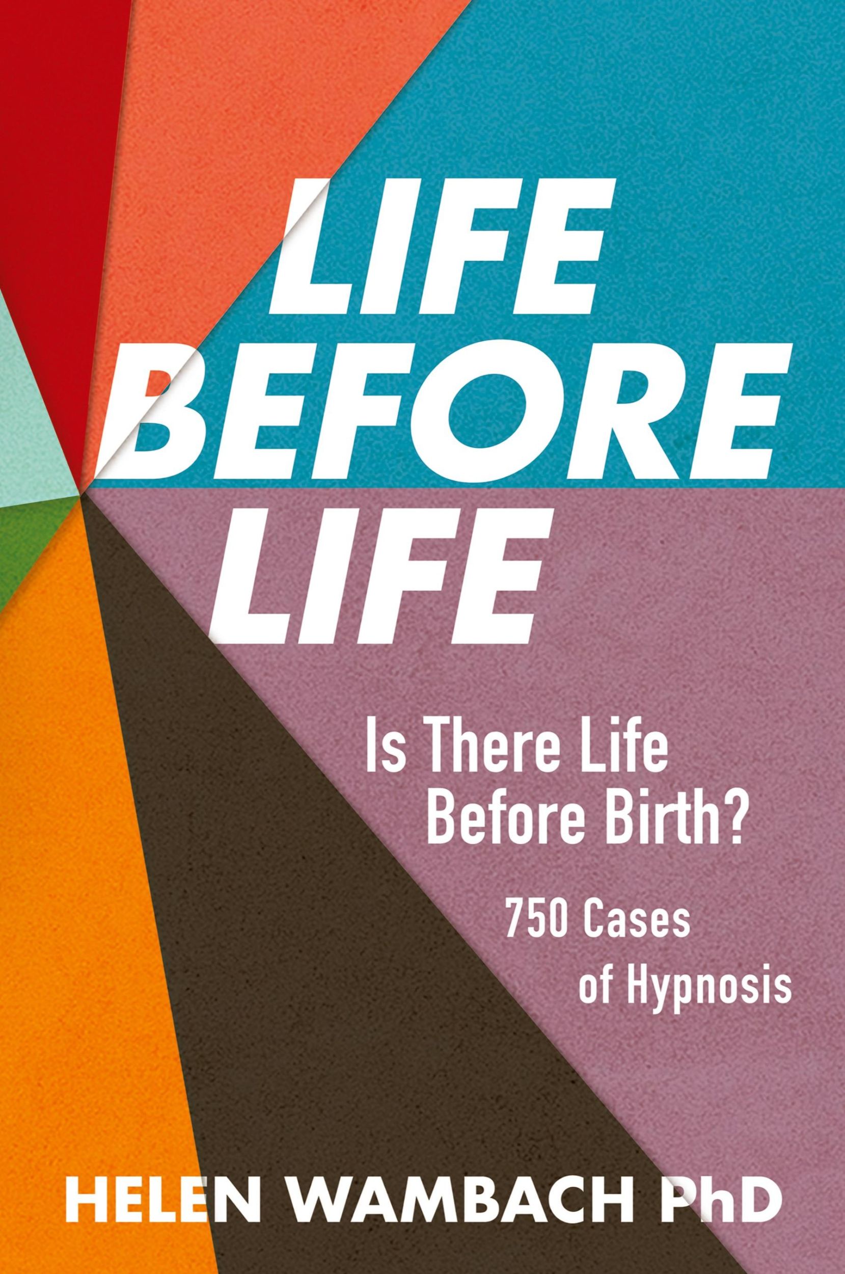 Cover: 9781786771414 | Life Before Life | Is There Life Before Birth? 750 Cases of Hypnosis