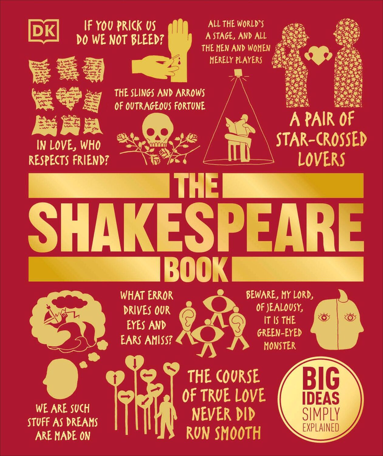 Cover: 9780241182611 | The Shakespeare Book | Big Ideas Simply Explained | DK | Buch | 352 S.