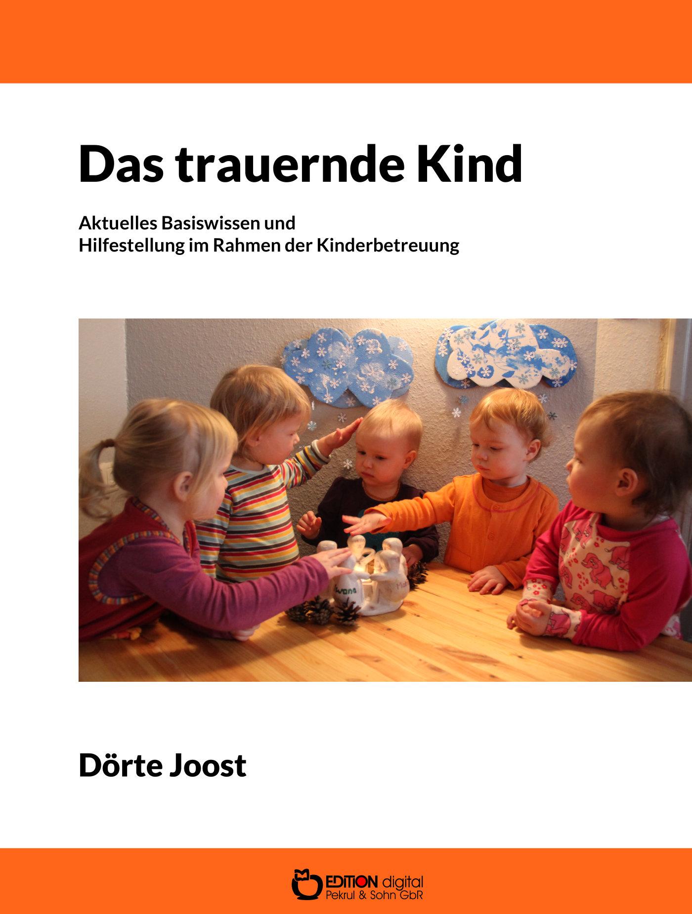 Cover: 9783863943455 | Das trauernde Kind | Dörte Joost | Taschenbuch | 108 S. | Deutsch