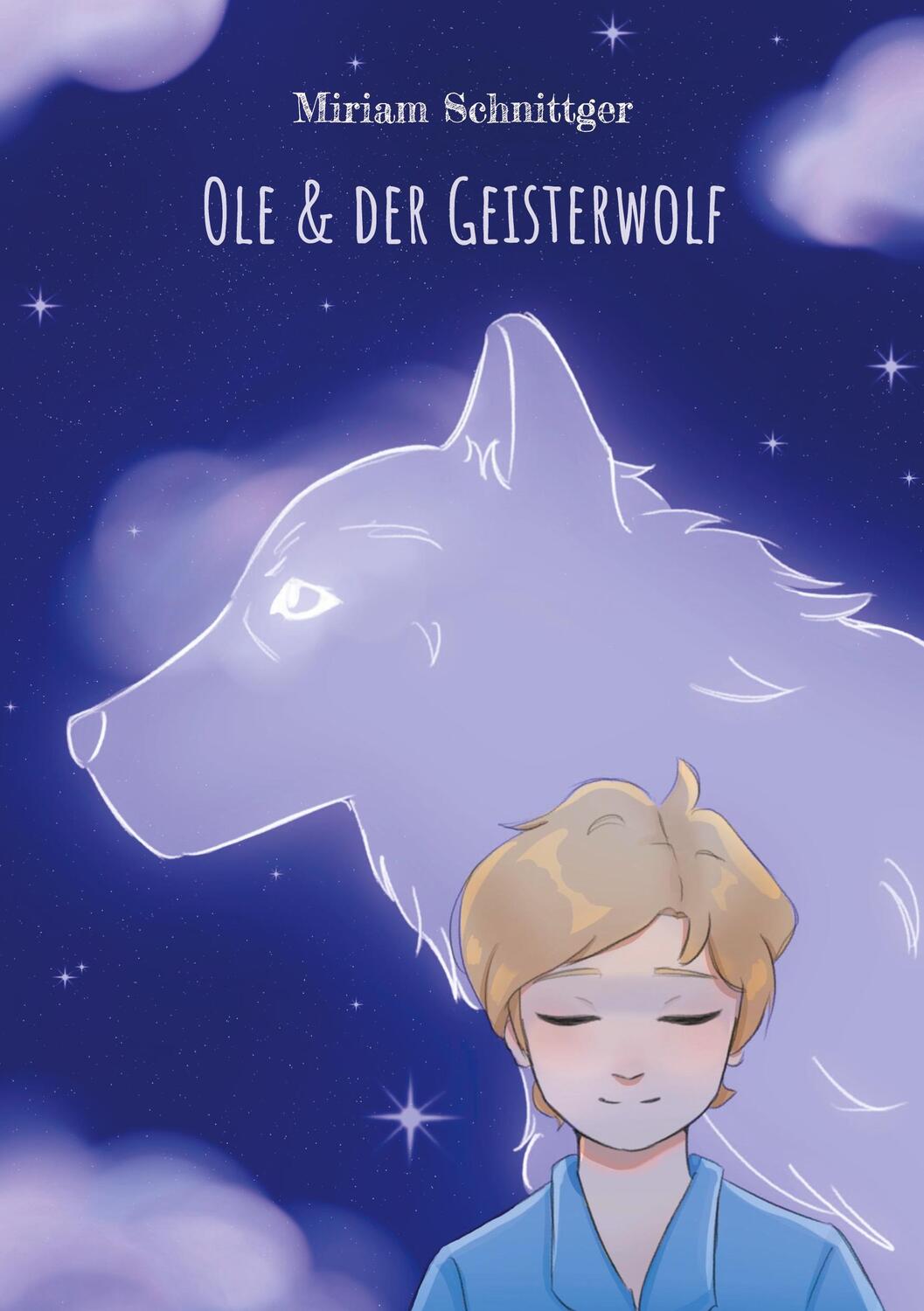 Cover: 9783757890599 | Ole &amp; der Geisterwolf | Miriam Schnittger | Taschenbuch | Paperback