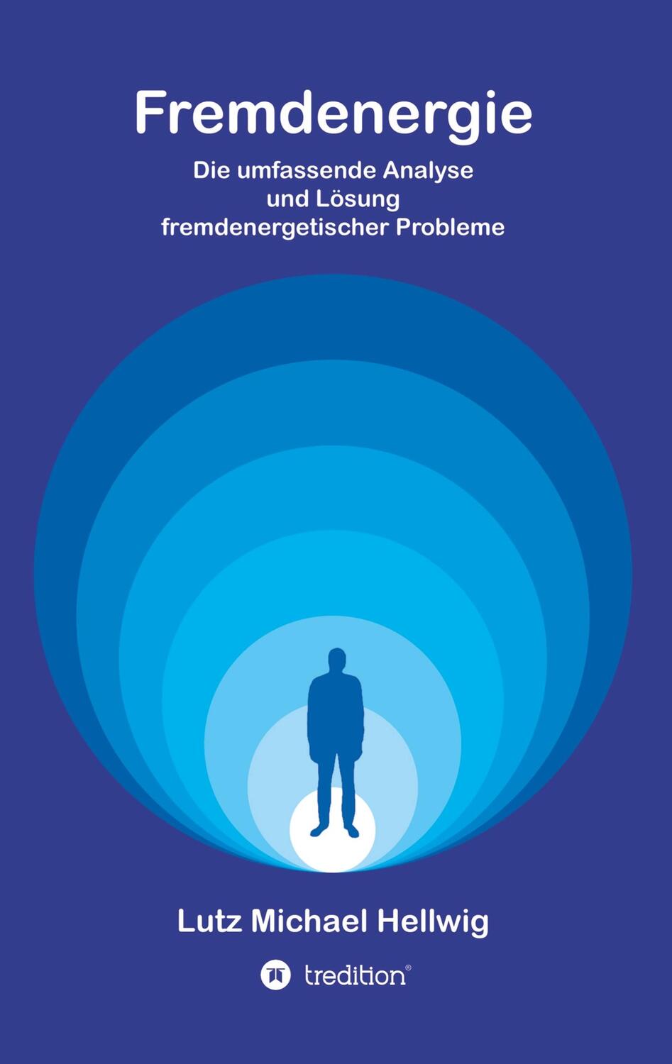 Cover: 9783746931661 | Fremdenergie | Lutz Michael Hellwig | Taschenbuch | Paperback | 124 S.