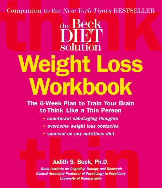 Cover: 9780848731915 | The Beck Diet Weight Loss Workbook: The 6-Week Plan to Train Your...