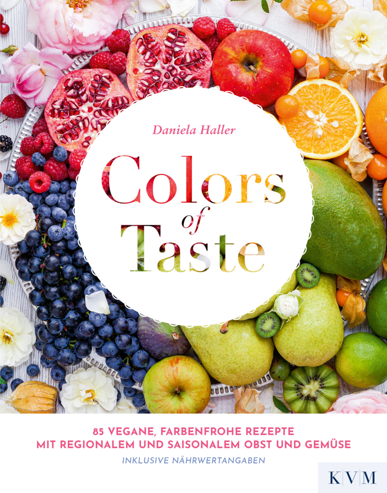 Cover: 9783868676495 | Colors of Taste | Daniela Haller | Buch | 172 S. | Deutsch | 2023